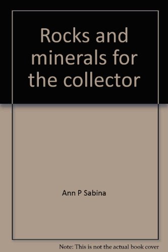 9780660126302: Rocks and minerals for the collector (Miscellaneous report / Geological Survey of Canada)