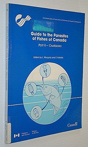 9780660127941: Guide to the parasites of fishes of Canada (Canadian special publication of f...