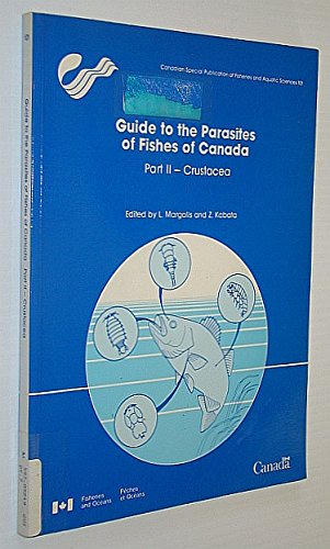 9780660127941: Guide to the parasites of fishes of Canada (Canadian special publication of fisheries and aquatic sciences)