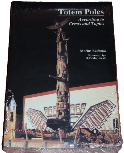 9780660129020: Totem Poles, Volume I: According to Crests and Topics (Distributed for the Canadian Museum of Civilization)