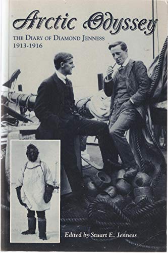 Beispielbild fr Arctic Odyssey: the Diary of Diamond Jenness, 1913 - 1916 zum Verkauf von N. Fagin Books