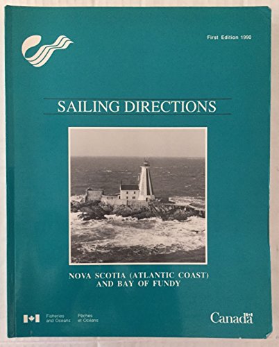 Stock image for Nova Scotia (SE Coast) and Bay of Fundy (Sailing Directions) for sale by ThriftBooks-Dallas