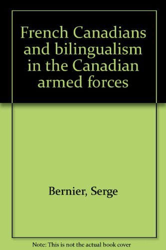 Beispielbild fr French Canadians and bilingualism in the Canadian armed forces, Volume II: 1969-1987 zum Verkauf von Cotswold Internet Books