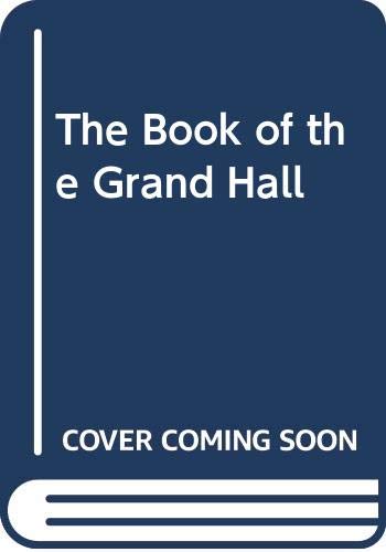 Stock image for The Book of the Grand Hall for sale by Booked Experiences Bookstore