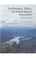 Beispielbild fr Fort Reliance, Yukon: An Archaeological Assessment zum Verkauf von ThriftBooks-Atlanta