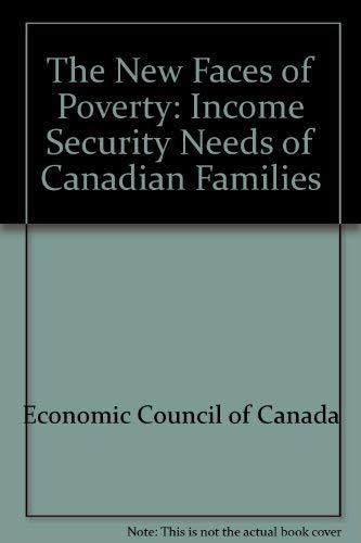 Beispielbild fr The New Faces of Poverty : Income Security Needs of Canadian Families zum Verkauf von Better World Books: West