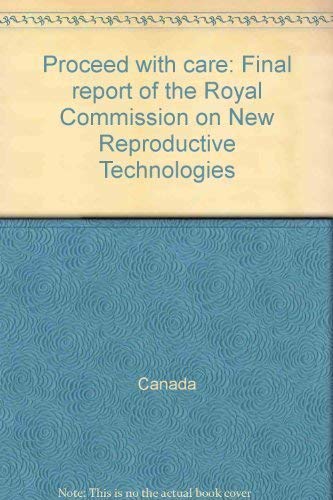 PROCEED WITH CARE Final Report of the Royal Commission on New Reproductive Technologies