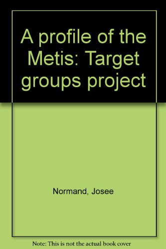A Project of the Metis: Target Groups Project