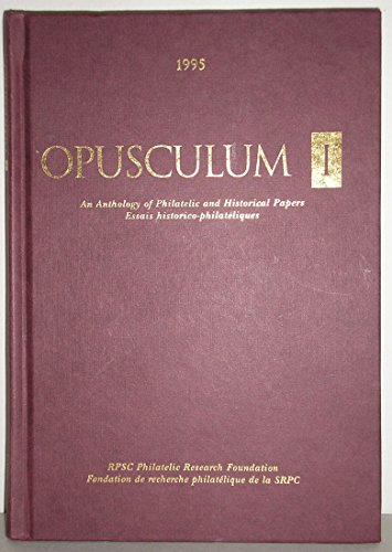 9780660159218: Oposculum 1 : An Anthology of Philatelic and Historical Papers