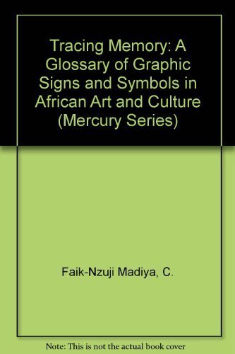 9780660159652: Tracing Memory: A Glossary of Graphic Signs and Symbols in African Art and Culture (Mercury Series)