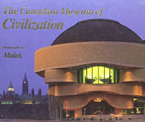 9780660159713: The Canadian Museum of Civilization: Third Edition