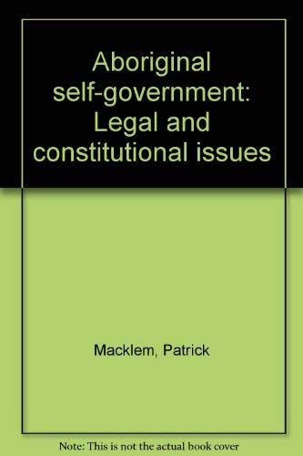 Stock image for Aboriginal self-government. Legal and constitutional issues for sale by Versandantiquariat Christoph Gro