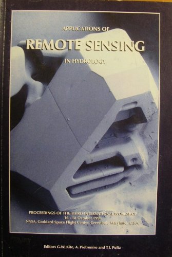 Imagen de archivo de Applications of Remote Sensing in Hydrology (Proceedings of the Third International Workshop 1996) a la venta por Wonder Book