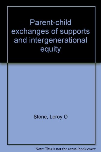 Parent-child exchanges of supports and intergenerational equity (9780660172910) by Stone, Leroy O