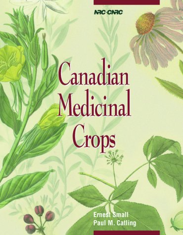 Canadian Medicinal Crops (9780660175348) by Small, Ernest; Catling, Paul M.