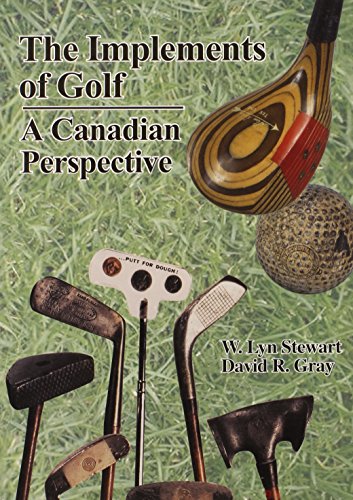 Imagen de archivo de The Implements of Golf: A Canadian Perspective a la venta por J.C. Bell
