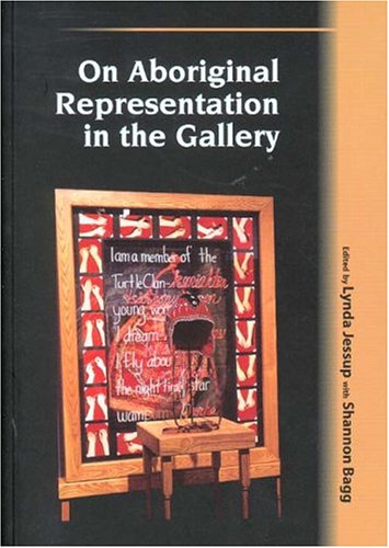 Beispielbild fr On Aboriginal Representation in the Gallery zum Verkauf von ThriftBooks-Atlanta