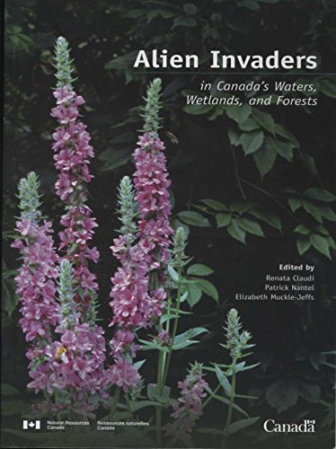 ALIEN INVADERS IN CANADA'S WATERS, WETLANDS, AND FORESTS