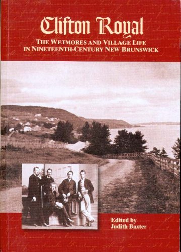 9780660193427: Clifton Royal: The Wetmores and Village Life in Nineteenth-Century New Brunswick: 53 (Mercury)