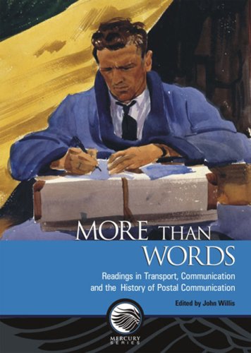 Beispielbild fr More Than Words : Readings in Transport, Communication and the History of Postal Communication zum Verkauf von Better World Books: West