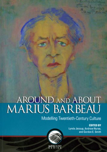 9780660197753: Around and about Marius Barbeau: Modelling Twentieth-Century Culture: 83 (Mercury Series, Cultural Studies Paper)