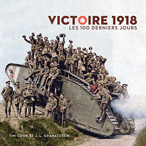 Stock image for Victoire 1918: Les 100 derniers jours (La collection Catalogue-souvenir) (French Edition) for sale by GF Books, Inc.