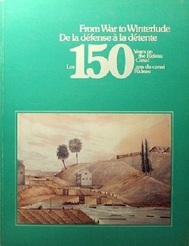 Stock image for From war to winterlude: 150 years on the Ridean Canal for sale by Antiquarius Booksellers