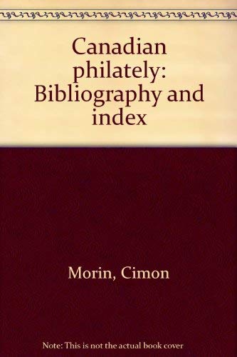 Beispielbild fr Canadian Philately: Bibliography and Index - Supplement zum Verkauf von Harbor Books LLC