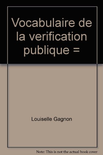 Imagen de archivo de Vocabulaire de la verification publique / Vocabulary of Public Sector Auditing a la venta por Book Dispensary