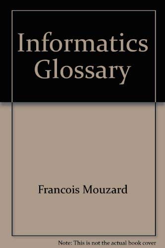 Imagen de archivo de Informatics Glossary (Lexique de L'Informatique) : Informatics Glossary a la venta por Better World Books Ltd