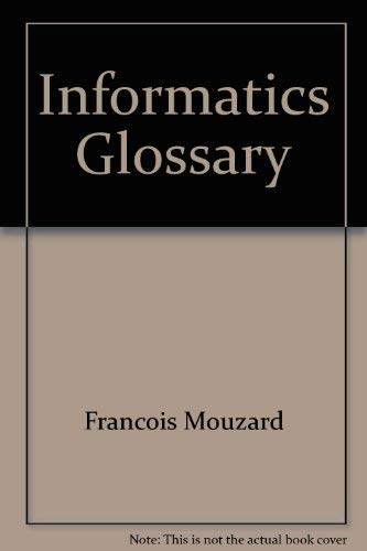 Informatics Glossary (9780660601656) by Mouzard, Francois; Secretary Of State