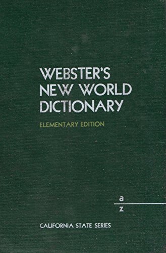 9780661315231: Webster's New World Dictionary: Elementary Edition: A - Z: California State Series (1967 Hardcover Printing, Third Edition, 6613152)