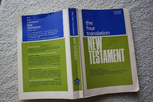 Stock image for The Four Translation New Testament: King James Version; New American Standard Bible; New Testament in the Language of the People; New Testament in the Language of Today: Parallel Edition (1966 Printing, 6615920, USA100R60) for sale by GF Books, Inc.