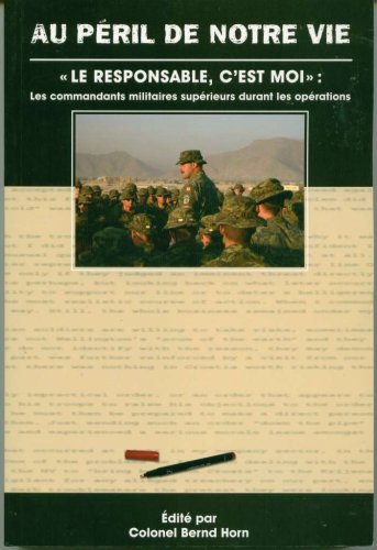 9780662086390: "Le responsable, c'est moi" : les commandants militaires supTrieurs durant le...