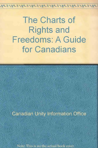 9780662130338: The Charts of Rights and Freedoms: A Guide for Canadians