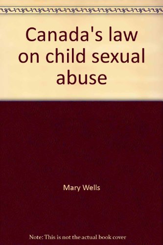 Stock image for Canada's law on child sexual abuse: A handbook for sale by G3 Books
