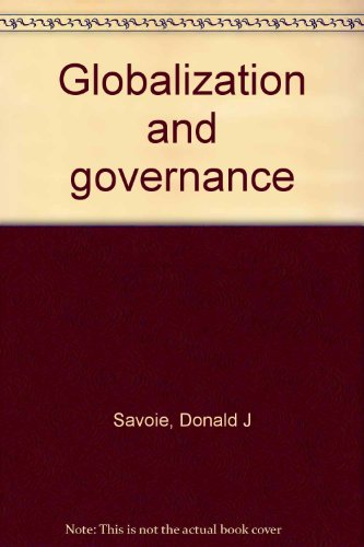Globalization and governance (9780662212157) by Savoie, Donald J