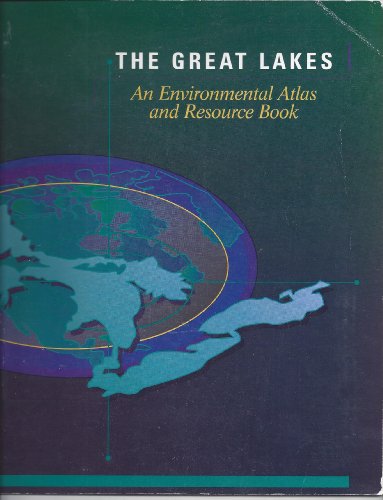 Stock image for The Great Lakes: An Environmental Atlas & Resource Book (1988) for sale by HPB-Ruby