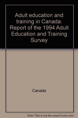 9780662252931: Adult education and training in Canada: Report of the 1994 adult education and training survey