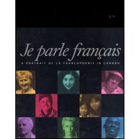 Je Parle Francais: A Portrait of La Francophonie in Canada