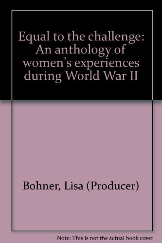 9780662300373: Equal to the challenge: An anthology of women's experiences during World War II