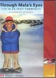 Through Mala's Eyes: Life in an Inuit Community (A Learning Resource)