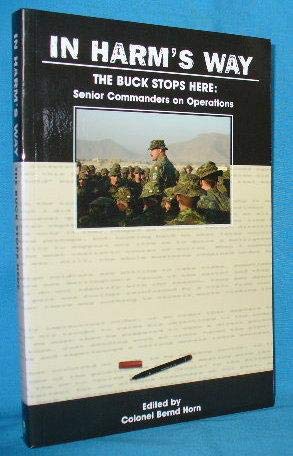 Stock image for In Harm's Way - Serving the Greater Good: Perspectives of Operational Duty for sale by Samuel S Lin