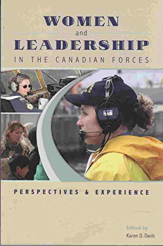 Stock image for Women and Leadership in the Canadian Forces : Perspectives and Experience for sale by Better World Books