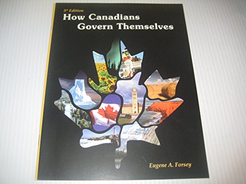 Imagen de archivo de How Canadians govern themselves a la venta por Lexington Books Inc