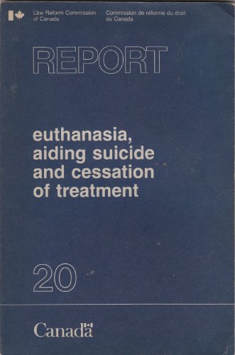 9780662526537: Euthanasia, aiding suicide and cessation of treatment (Report / Law Reform Commission of Canada)