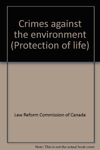 Stock image for Protection of Life: Crimes Against the Environment - Working Paper 44 for sale by Bay Used Books