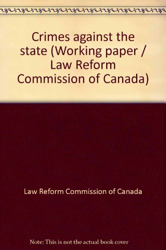 9780662542414: Crimes against the state (Working paper / Law Reform Commission of Canada)