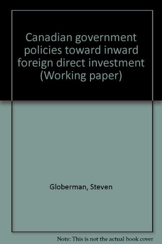 Canadian government policies toward inward foreign direct investment (Working paper) (9780662635208) by Steven Globerman