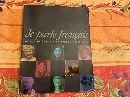 Imagen de archivo de Je parle Francais : A Portrait of Francophone in Canada a la venta por Better World Books: West